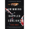 Fish Swimming in Dappled Sunlight - Paperback