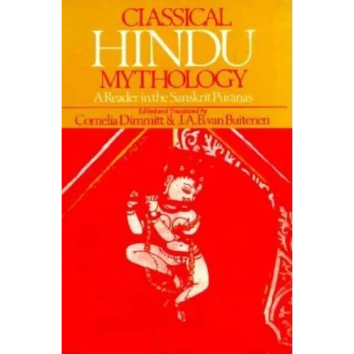 Classical Hindu Mythology: A Reader in the Sanskrit Puranas - Paperback