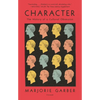 Character: The History of a Cultural Obsession - Paperback