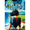 A Delicate Marriage - Hardcover