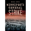 Winnipeg's General Strike: Reports from the Front Lines - Paperback