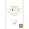 How to Pray: Developing an Intimate Relationship with God - Paperback