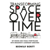 Transforming Space Over Time: Set Design and Visual Storytelling with Broadway's Legendary Directors - Hardcover