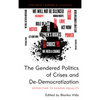 The Gendered Politics of Crises and De-Democratization: Opposition to Gender Equality - Hardcover