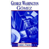 George Washington Gomez: A Mexicotexan Novel - Paperback
