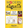 Modern Etiquette Made Easy: A Five-Step Method to Mastering Etiquette - Hardcover