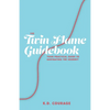 The Twin Flame Guidebook: Your Practical Guide to Navigating the Journey - Paperback