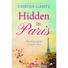 Hidden in Paris: A charming novel about friends, relationships and new beginnings - Paperback