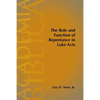 The Role and Function of Repentance in Luke-Acts - Paperback