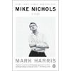 Mike Nichols: A Life - Paperback