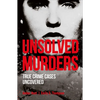 Unsolved Murders: True Crime Cases Uncovered - Paperback