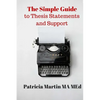 The Simple Guide to Thesis Statements and Support - Paperback