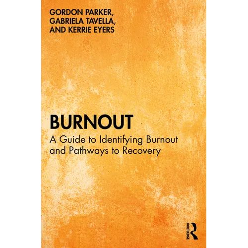 Burnout: A Guide to Identifying Burnout and Pathways to Recovery - Paperback