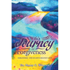 A Wife's Journey to Forgiveness: Forgiveness - One of Life's Greatest Gifts - Paperback