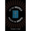 Let the Gospels Preach the Gospel: Sermons around the Cross - Paperback
