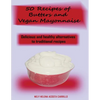 50 Recipes of Butters and Vegan Mayonnaise - Paperback