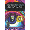 How to Do Drugs Like an Adult: An Explorer's Companion - Paperback