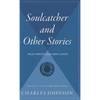 Soulcatcher: And Other Stories - Hardcover