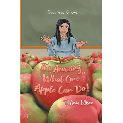 It's Amazing What One Apple Can Do! - Paperback