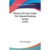 History Of Crises Under The National Banking System (1910) - Hardcover