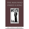The Man Who Dared a King - Paperback