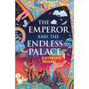 The Emperor and the Endless Palace: A Romantasy Novel - Hardcover