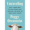 Unraveling: What I Learned about Life While Shearing Sheep, Dyeing Wool, and Making the World's Ugliest Sweater - Hardcover