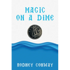 Magic on a Dime: Oh a Canadian Dime! - Paperback