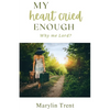 My Heart Cried Enough: Why me Lord? - Paperback
