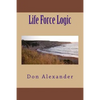 Life Force Logic - Paperback
