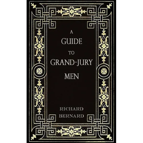 A Guide to Grand-Jury Men: In Modern English - Paperback