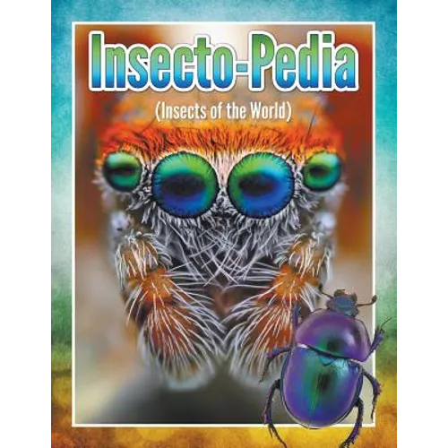 Insecto-Pedia (Insects of the World) - Paperback