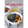 Anti-Inflammatory Diet: A 30 Day Meal Plan to Reduce Inflammation and Heal Your Body with Simple, fast, delicious and Healthy Recipes - Paperback