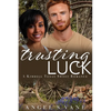 Trusting Luck - Paperback