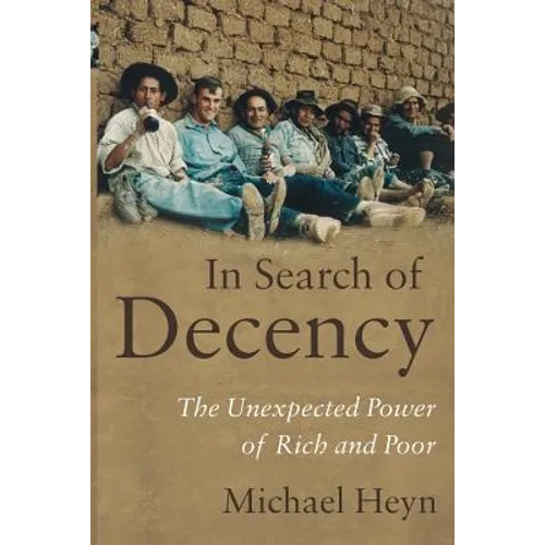 In Search of Decency: The Unexpected Power of Rich and Poor - Paperback