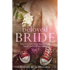 Beloved Bride: What if it's time for the bride to make herself ready and that bride is YOU? - Paperback