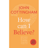 How Can I Believe?: A Little Book of Guidance - Paperback