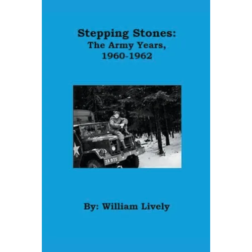 Stepping Stones: The Army Years, 1960-1962 - Paperback
