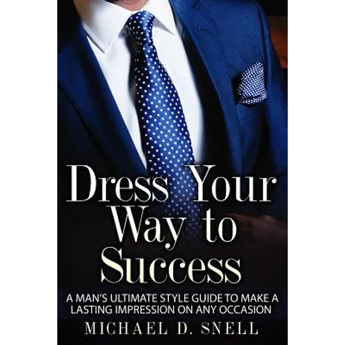 Dress Your Way to Success - Paperback