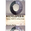 Recyclopedia: Trimmings, S*perm**k*t, and Muse & Drudge - Paperback