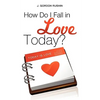 How Do I Fall in Love Today? - Paperback