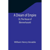 A Dream of Empire; Or, The House of Blennerhassett - Paperback