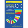 Living with Inattentive ADHD: Climbing the Circular Staircase of Attention Deficit Hyperactivity Disorder - Paperback