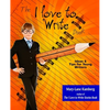 The I Love to Write Book: Ideas and Tips for Young Writers - Paperback