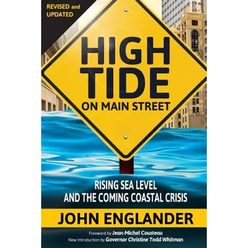 High Tide On Main Street: Rising Sea Level and the Coming Coastal Crisis - Paperback