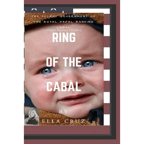Ring of the Cabal: The Secret Government of The Royal Papal Banking Cabal - Paperback