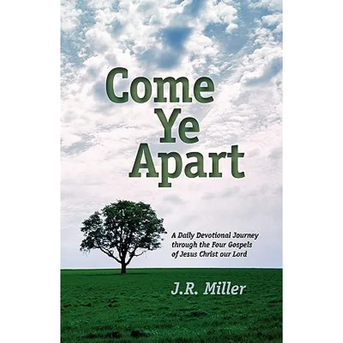 Come Ye Apart: Meditations on the Four Gospels - Paperback
