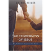 The Tenderness of Jesus: An Invitation to Experience the Savior - Paperback