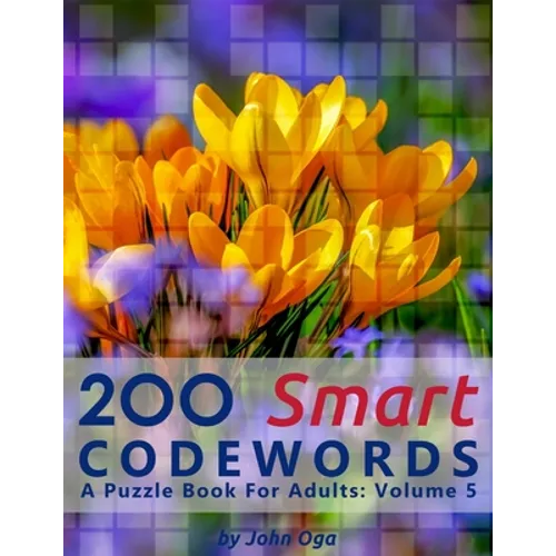 200 Smart Codewords: A Puzzle Book For Adults: Volume 5 - Paperback