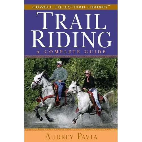 Trail Riding: A Complete Guide - Paperback